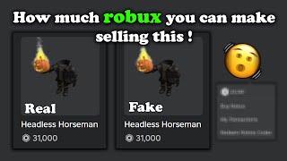 How much robux selling fake headless horseman’s will make you [upl. by Llerruj]