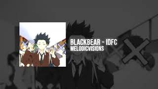 Blackbear  IDFC  SLOWED AND REVERB [upl. by Anaylil]