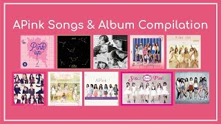 APink 에이핑크 All Songs amp Album Compilation 20112017 [upl. by Ahsineb19]