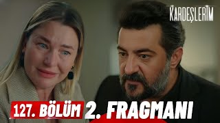 Kardeşlerim 127 Bölüm 2Fragmanı  Akif lütfen kimseye anlatma😓 [upl. by Brandon684]