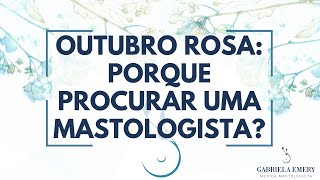 OUTUBRO ROSA PORQUE IR AO MASTOLOGISTA [upl. by Schuh927]