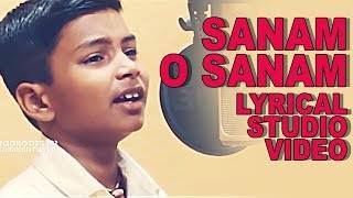 💔💔 SANAM O SANAM DAGA KAR GAI KYU 💔💔 LYRICAL VIDEO  मासूम बच्चे का सबसे दर्द भरा गीत [upl. by Vincelette245]