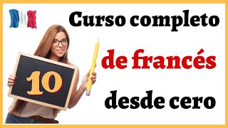 APRENDER FRANCÉS DESDE CERO FÁCIL Y RÁPIDO  Curso completo de francés para PRINCIPIANTES  Curso 10 [upl. by Dirk]