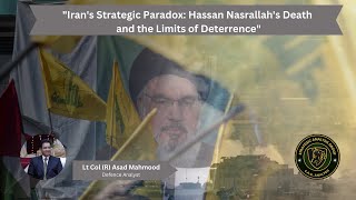 Irans Strategic Paradox Hassan Nasrallahs Death and the Limits of Deterrence [upl. by Mcclimans499]