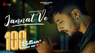 Jannat Ve Official Video  Darshan Raval  Nirmaan  Lijo George  India Music Labal [upl. by Arvell222]