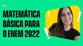 Matemática Básica Começando a se preparar para o Enem 2022 [upl. by Doro986]