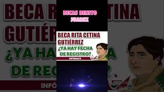 📌🔔BECA RITA CETINA GUTIÉRREZ CONOCE CUÁNDO COMENZARÁN LOS REGISTROS [upl. by Chobot]