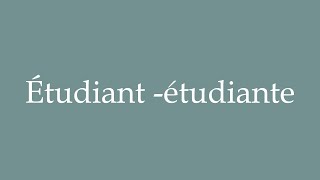 How to Pronounce Étudiant étudiante Student Correctly in French [upl. by Ahseele]