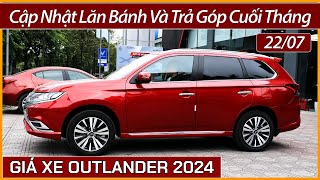 Giá xe Mitsubishi Outlander cuối tháng 07 Rẻ hơn xe CRV gần 200 triệu lăn bánh mới khi chờ thuế [upl. by Sonya]