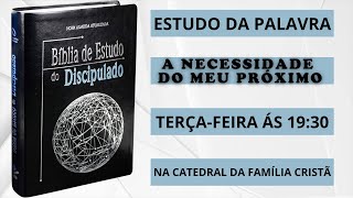 A NECESSIDADE DO MEU PRÓXIMO  Pr Júlio Cesar Marani  ESTUDO EXPOSITIVO [upl. by Hook]