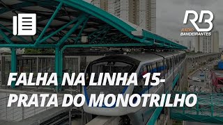 Linha 15Prata do Monotrilho tem circulação interrompida nesta manhã [upl. by Eatnom]