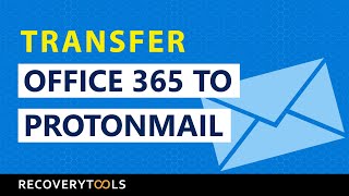 How to Move Office 365 to ProtonMail [upl. by Vierno35]