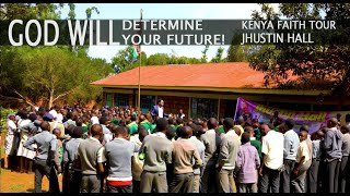 quotGod Will Determine Your Futurequot Kenya Faith Tour  Jhustin Hall [upl. by Ahteral]