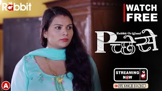 Watch Free Web Series Piche se II Rabbit Originals II Streaming Now on Rabbit App [upl. by Ahsaetal]