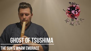 Ghost of Tsushima The Suns Warm Embrace Shakuhachi Cover [upl. by Eiuqram]