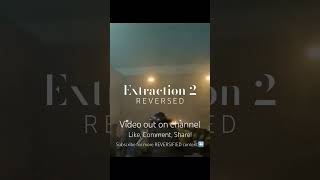 Extraction 2 2023  REVERSED movie reversemoviefx reversed extraction [upl. by Sparhawk671]