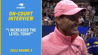 Rafael Nadal OnCourt Interview  2022 US Open Round 3 [upl. by Gale]