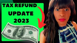 LATEST IRS UPDATE TAX REFUNDS 2023 [upl. by Igor]