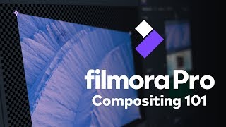 Compositing 101 The Art of Seamless Visual Effects  FilmoraPro Tutorial [upl. by Nerrej15]