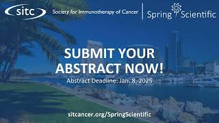 2025 SITC Spring Scientific  Call for Abstracts [upl. by Helfand]