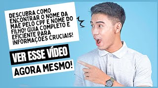 Como Descobrir o Nome da Mãe pelo CPF ou Nome do Filho puxar completo [upl. by Ramel]