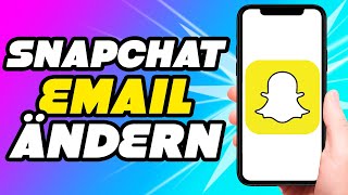 Snapchat Email ändern  So Gehts [upl. by Nagaem]