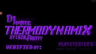 THERMODYNAMIX by Sirfastyy  unerfed old version verified by STALEE [upl. by Mcclure]