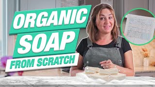 How to make Organic Soap from SCRATCH 🧼 PS I explain the science behind it too [upl. by Dyl]