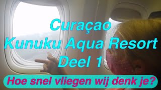 Deel 1 Curacao 2022 Kunuku Aqua Resort 7 Schiphol KLM Corendon Vertrek Vliegen Landen Curaçao [upl. by Wheelwright]