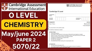 O LEVEL CHEMISTRY PAPER 2 MayJune 2024  507022 Solved [upl. by Corwin735]