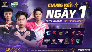 🔴 LIVE CHUNG KẾT  NGÀY 1  FFWS VN SPRING 2024 [upl. by Aissatan560]