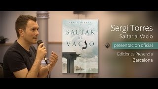 Sergi Torres  Saltar al Vacío  Presentación oficial en Barcelona [upl. by Ulita815]