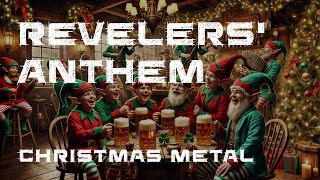 XMAS METAL quotRevelers Anthemquot [upl. by Ettenirt]