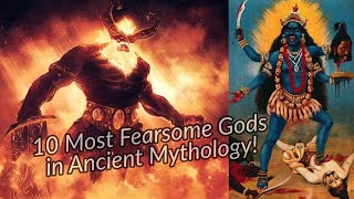 Discover 10 Gods That Strike Fear in Ancient Mythology🔥 [upl. by Negiam556]