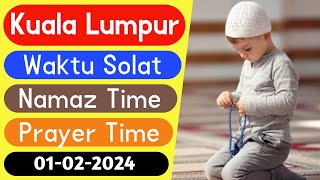 Waktu solat di Kuala Lumpur Malaysia hari ini 1 February 2024  KL prayer times  Namaz time KL [upl. by Jennica]