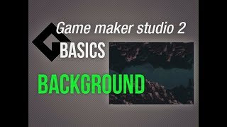 🔴Game Maker Studio 2  Basics  Background [upl. by Nyar]