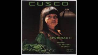 CUSCO ‎– APURIMAC II ʀᴇᴛᴜʀɴ ᴛᴏ ᴀɴᴄɪᴇɴᴛ ᴀᴍᴇʀɪᴄᴀ [upl. by Siurtemed]