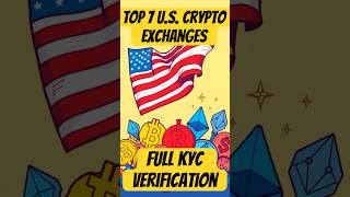 Top 7 US Crypto Exchanges Supporting Full KYC Verification CryptoExchanges KYCVerification [upl. by Nnawaj366]