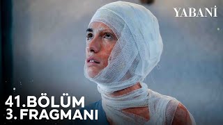 Yabani 41 Bölüm 3 Fragmanı [upl. by Dunston]