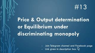 Price amp Output determination or Equilibrium under discriminating monopoly  Part13  EK [upl. by Blas930]