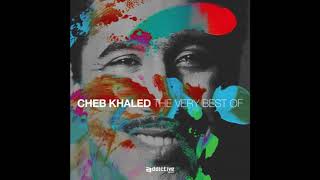 The Very Best Of Cheb Khaled  Full Album [upl. by Colwin]