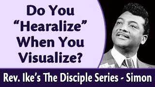 Do You quotHearalizequot When You Visualize Rev Ikes The Disciple Series  Simon [upl. by Asaeret905]