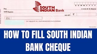 How to fill South Indian Bank cheque  How to fill cheque of South Indian Bank [upl. by Navad]