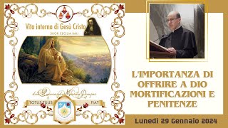 Limportanza di offrire a Dio mortificazioni e penitenze [upl. by Rog]