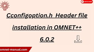 Cconfigoption h Header file installation in OMNET 6 0 2 [upl. by Mac141]