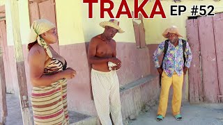 TRAKA EP 52 BOSDYESELPRESWATIMELINEFAFANESYAYELTEGVALSANFONTYEAKI [upl. by Naihtniroc]