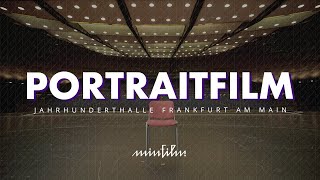 Jahrhunderthalle Frankfurt am Main PORTRAITFILM [upl. by Nameerf866]