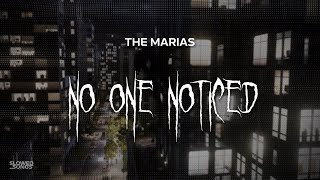 the marias  no one noticed  slowed  reverb  lyrics [upl. by Inanuah806]