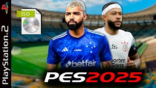 NOVO PES 2025 PS2 COM BRASILEIRÃO E RUMO AO ESTRELATO ISO DOWNLOAD [upl. by Aehsa960]