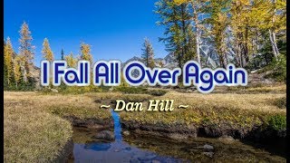 I Fall All Over Again  Dan Hill KARAOKE VERSION [upl. by Sawyere821]